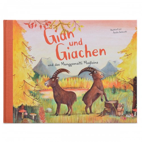 Kinderbuch «Gian und Giachen und das Munggamaitli Madlaina»